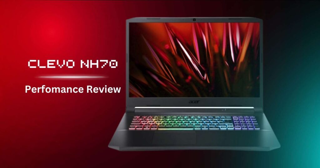 Clevo NH70 Gaming Laptop Performance Review